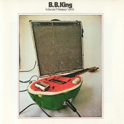King, B.B.: Indianola Mississippi Seeds