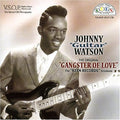 Johnny Watson Guitar: The Original Gangster Of Love: The Keen Records Sessions - Compact Disc