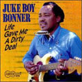 Juke Boy Bonner: Life Gave Me a Dirty Deal - Compact Disc