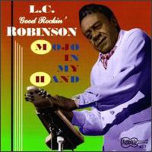 Lc Good Rockin Robinson: Mojo in My Hand - Compact Disc