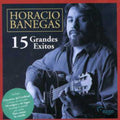 Horacio Banegas: 15 Grandes Exitos - CD