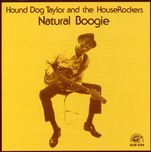Hound Dog Taylor: Natural Boogie - Compact Disc