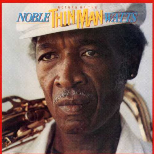 Noble Watts 'Thin Man': Return of the Thin Man - Compact Disc