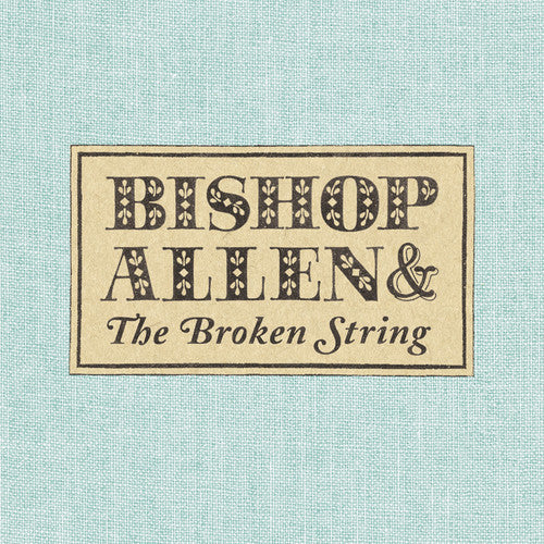 Bishop Allen: The Broken String - Compact Disc
