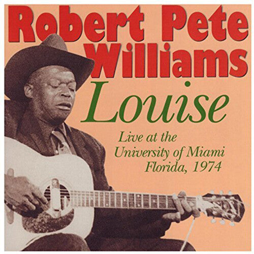 Robert Pete Williams: Louise: Live at the University of Florida 1974 - Compact Disc
