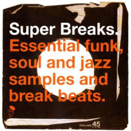 Super Breaks: Super Breaks: Essential Funk Soul and Jazz Samples and Break-Beats, Vol. 1 [ Vinyl ]
