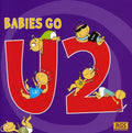 Babies Go U2 / Var: Babies Go U2 - CD
