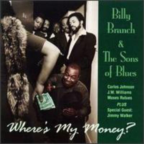 Billy Branch & Sons of Blues: Where's My Money - Compact Disc