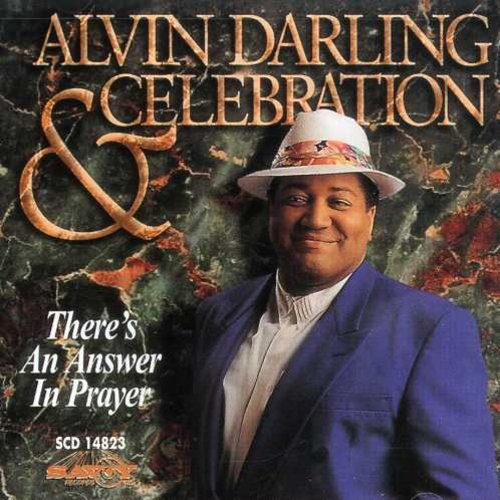 Alvin Darling & Celebration: There's An Answer in Prayer - Compact Disc