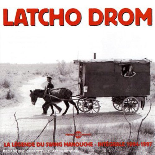 Latcho Drom: Integrale 1994-1997: La Legende Du Swing Manouche - CD