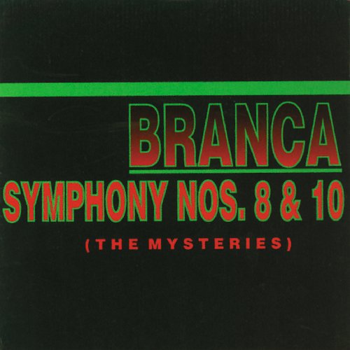 Glenn Branca: Symphonies 8 and 10-The Mysteries - Compact Disc