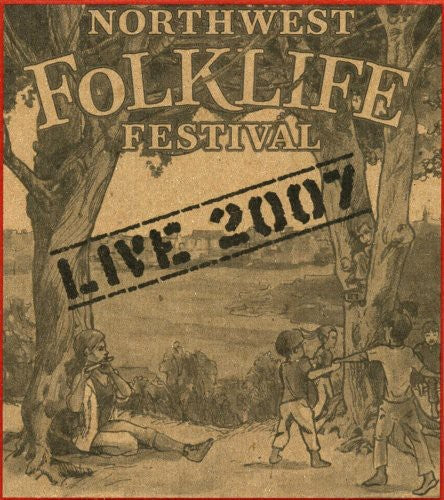 Various Artists: Live From The 2007 Northwest Folklife Festival - Compact Disc