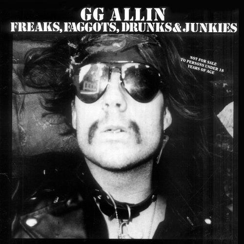 G.G. Allin: Freaks, Faggots, Drunks and Junkies [ Vinyl ]