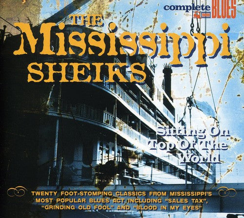 Mississippi Sheiks: The Sitting On Top Of The World - Compact Disc