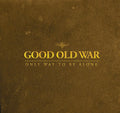 Good Old War: Only Way to Be Alone - Compact Disc