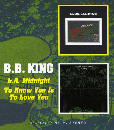 B.B. King: To Know You Is to Love You / L.A. Midnight - Compact Disc