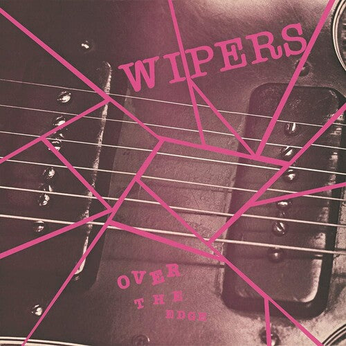 Wipers: Over The Edge [ Vinyl ]