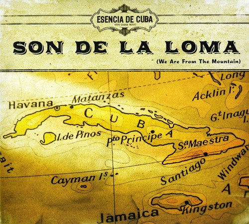 Esencia De Cuba: Son De La Loma (We Are From The Mountain) - CD