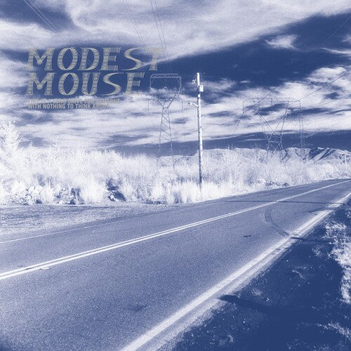 Modest Mouse: This Is a Long Drive for Someone with Nothing to [ Vinyl ]