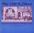 Abraham Lass: Play Me a Movie: Piano Music to Accompany Silent - CD