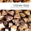 Yitzhak Yedid: Since My Soul Loved - CD