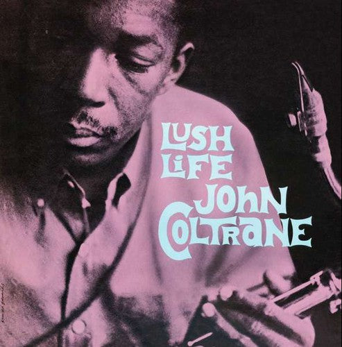 John Coltrane: Lush Life [ Vinyl ]