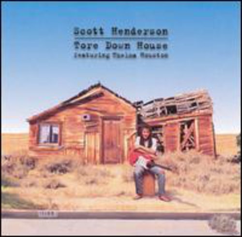 Scott Henderson: Tore Down House - Compact Disc