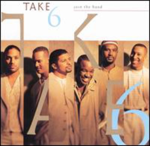 Take 6: Join the Band - Compact Disc