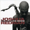 Joshua Redman: Freedom in the Groove - CD