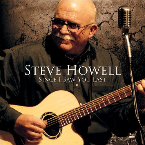 Steve Howell: Since I Saw You Last - Compact Disc