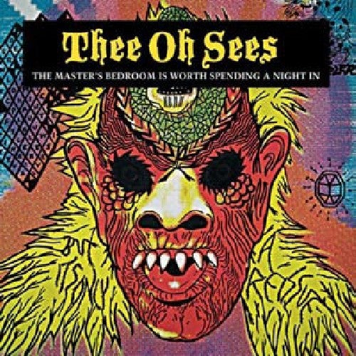 Thee Oh Sees: The Master's Bedroom Is Worth Spending A Night In [ Vinyl ]