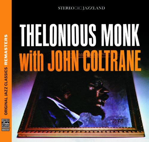 Thelonious Monk: Thelonious Monk With John Coltrane [Remastered] [Bonus Track] - CD