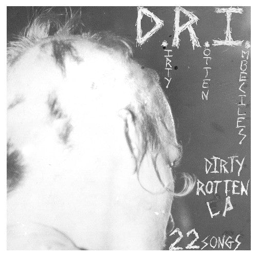 D.R.I.: The Dirty Rotten [ Vinyl ]
