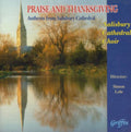 Simon Lole: Praise & Thanksgiving: Anthems from Salisbury Cathedral Choir - Compact Disc