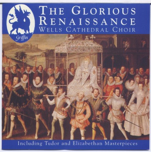 Wells Cathedral Choir: Glorious Renaissance - Compact Disc