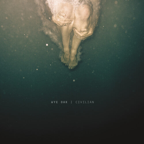 Wye Oak: Civilian [ Vinyl ]