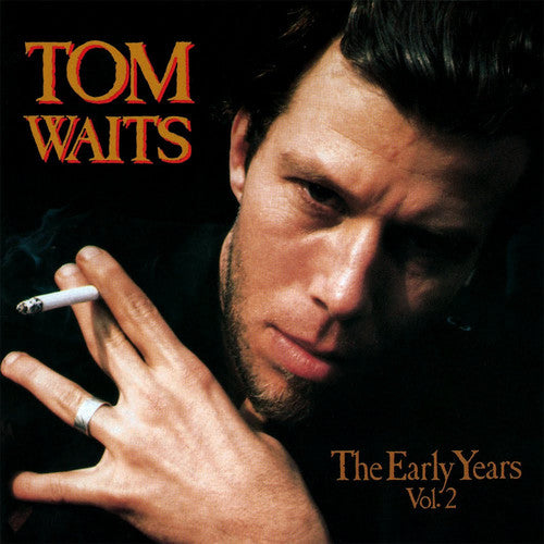 Tom Waits: The Early Years, Vol. 2 [ Vinyl ]