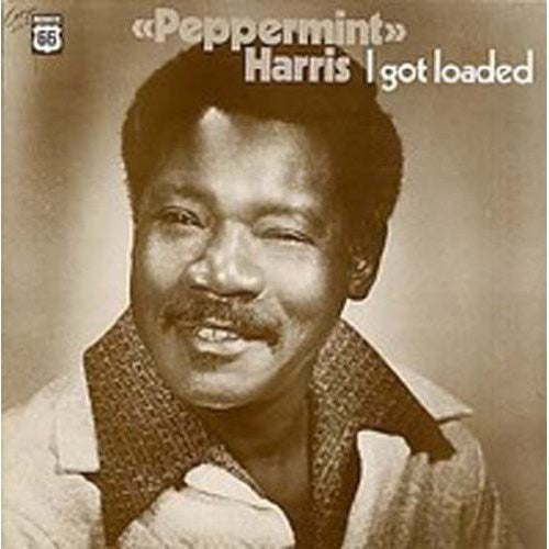 Peppermint Harris: I Got Loaded  / Vinyl Record