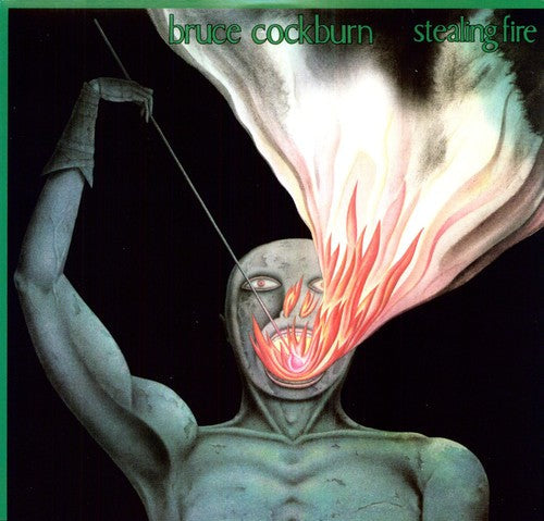 Bruce Cockburn: Stealing Fire [ Vinyl ]