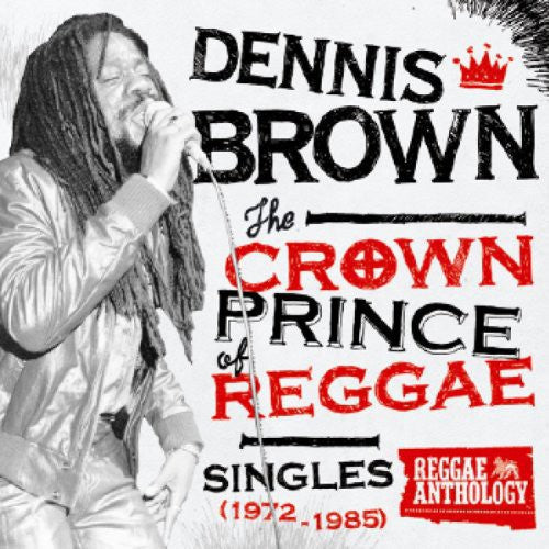 Dennis Brown: Crown Prince of Reggae Singles 1972-1985 [ Vinyl ]