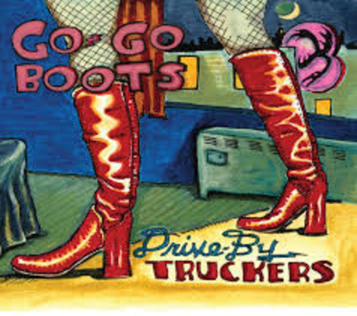 Drive-By Truckers: Go-Go Boots [ Vinyl ]