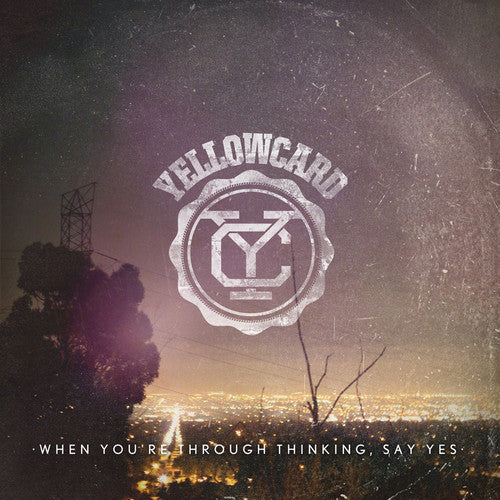 Yellowcard: When You're Through Thinking, Say Yes [ Vinyl ]