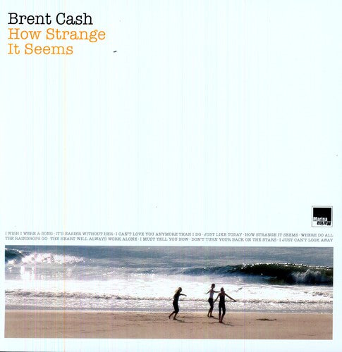 Brent Cash: How Strange It Seems  / Vinyl Record