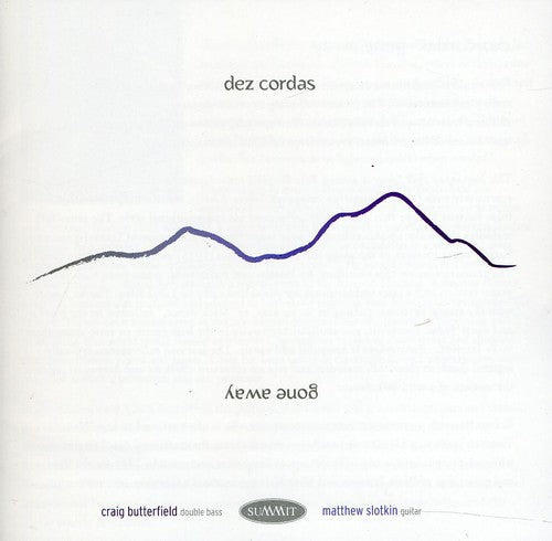Dez Cordas: Gone Away - Compact Disc
