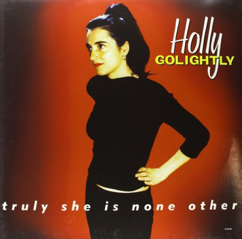 Holly Golightly: Truly She Is None Other [ Vinyl ]