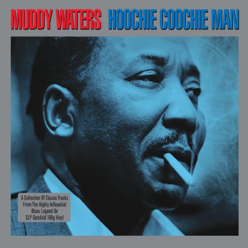 Muddy Waters: Hoochie Coochie Man [ Vinyl ]