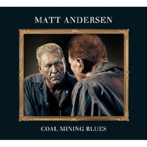 Matt Andersen: Coal Mining Blues - Compact Disc