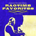 Rags-to-Riches: Ragtime Favorites Vol. 3 - CD