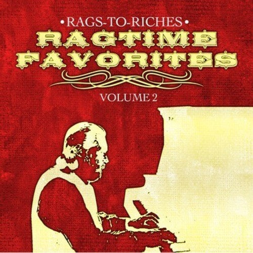 Rags-to-Riches: Ragtime Favorites Vol. 2 - CD
