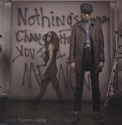 Justin Townes Earle: Nothings Going to Change the Way You Feel About [ Vinyl ]